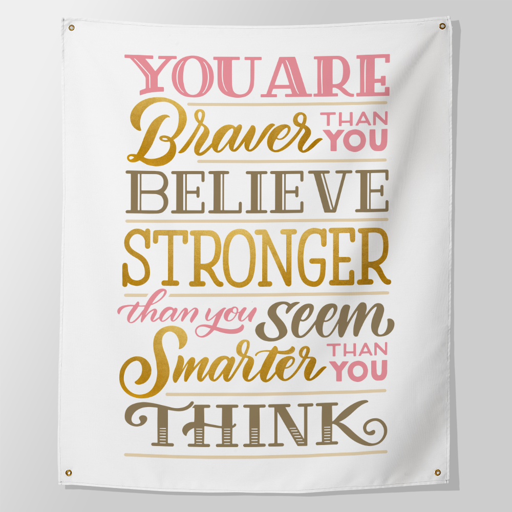 braver stronger and smarter than you think tapestry