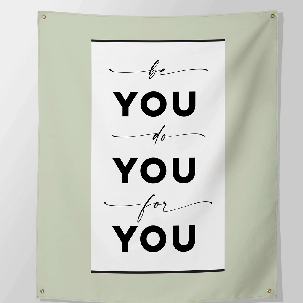 Be You Do You For You